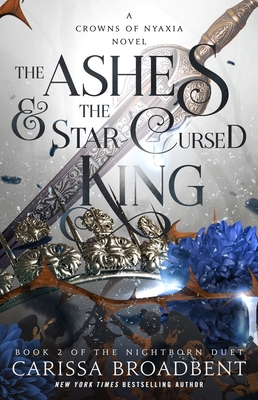 The Ashes & the Star-Cursed King: Book 2 of the... 125034316X Book Cover