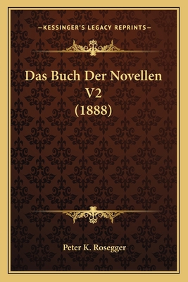 Das Buch Der Novellen V2 (1888) [German] 1166780910 Book Cover