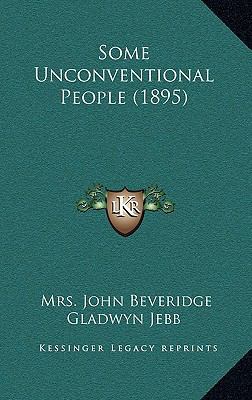 Some Unconventional People (1895) 1164883003 Book Cover
