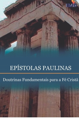 Epistolas Paulinas: Doutrinas Fundamentais Para... [Portuguese] 6589859078 Book Cover