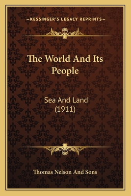 The World And Its People: Sea And Land (1911) 1164059378 Book Cover