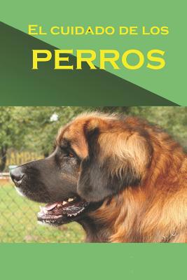El cuidado de los perros [Spanish] 1072646404 Book Cover
