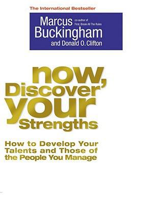 Now, Discover Your Strengths: How to Develop Yo... B01BIT8S8W Book Cover