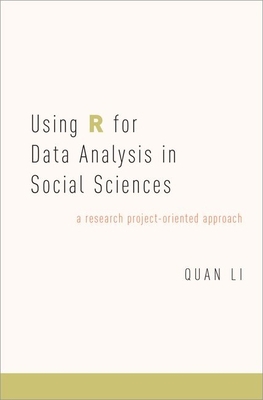 Using R for Data Analysis in Social Sciences: A... 0190656212 Book Cover
