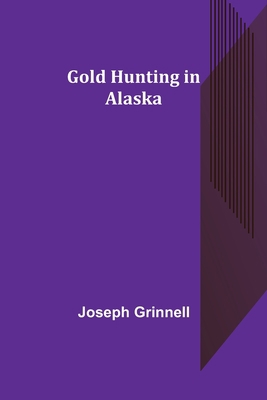 Gold Hunting in Alaska 9356085293 Book Cover