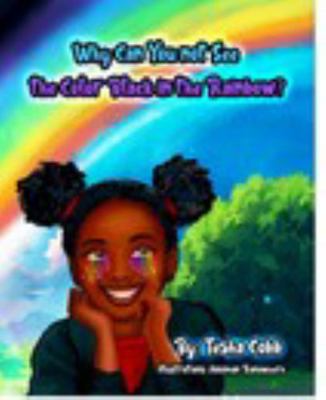 Hardcover Why Can You Not See the Color Black in the Rainbow? Book