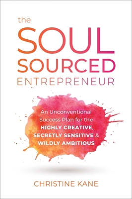 The Soul-Sourced Entrepreneur: An Unconventiona... 1950665445 Book Cover