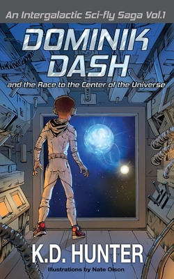 Dominik Dash and the Race to the Center of the ... 0578637979 Book Cover