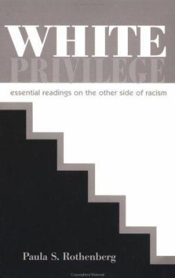 White Privilege: Essential Readings on the Othe... 0716752956 Book Cover