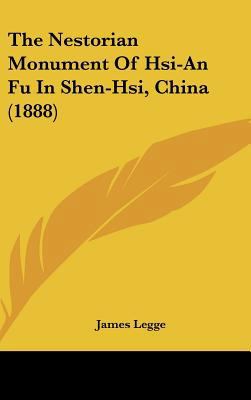 The Nestorian Monument Of Hsi-An Fu In Shen-Hsi... 116225064X Book Cover