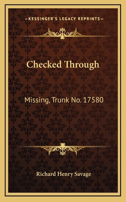 Checked Through: Missing, Trunk No. 17580: A St... 1163670138 Book Cover