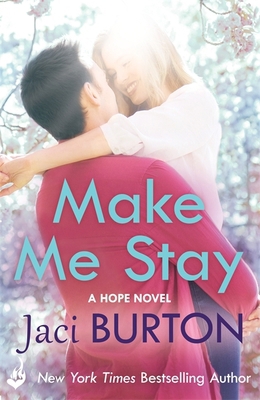 Make Me Stay: Hope Book 5 1472228170 Book Cover