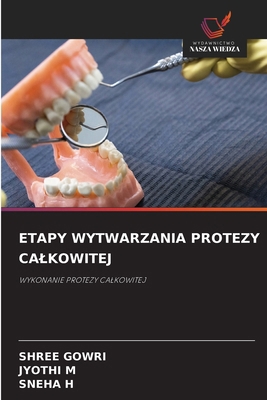 Etapy Wytwarzania Protezy Calkowitej [Polish] 6209102700 Book Cover