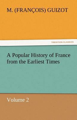 A Popular History of France from the Earliest T... 3842446950 Book Cover