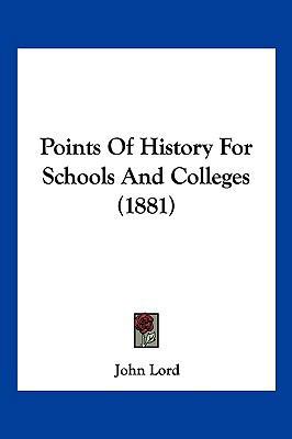 Points Of History For Schools And Colleges (1881) 112067851X Book Cover