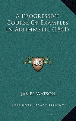 A Progressive Course Of Examples In Arithmetic ... 1165284030 Book Cover