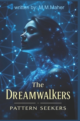 Pattern Seekers: (The Dreamwalkers, #2) B0DSFTD7GB Book Cover