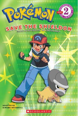 Pokemon: Save the Shieldon (Level 2) 0545073057 Book Cover