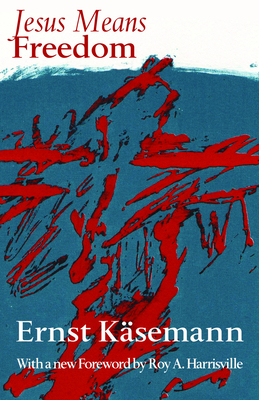 Jesus Means Freedom 0800612353 Book Cover