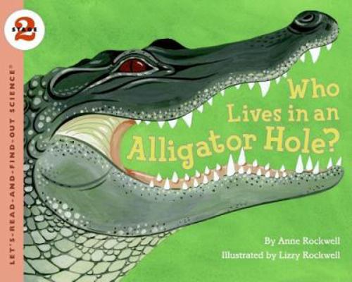 Who Lives in an Alligator Hole? 006445200X Book Cover