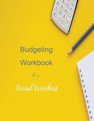 Budgeting workbook for Social Workers 1091506566 Book Cover