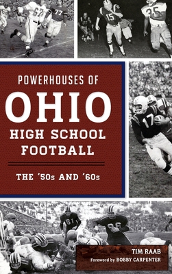 Powerhouses of Ohio High School Football: The 5... 1540239721 Book Cover