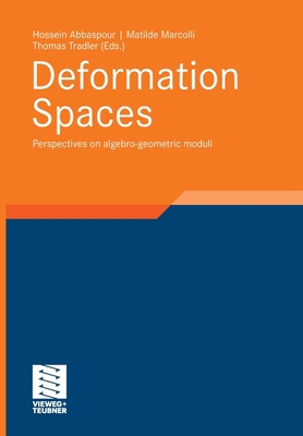 Deformation Spaces: Perspectives on Algebro-Geo... 3834826693 Book Cover