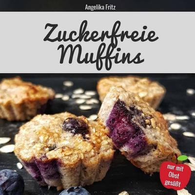 Zuckerfreie Muffins [German] 1986053482 Book Cover