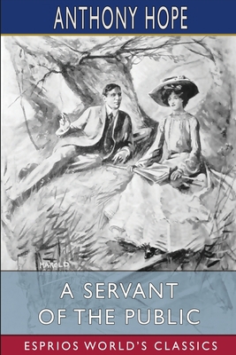 A Servant of the Public (Esprios Classics): Ill... B0BHV1196Z Book Cover