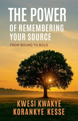 The Power of Remembering Your Source B0FX1JJ4WS Book Cover