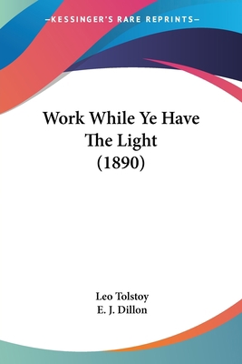 Work While Ye Have The Light (1890) 1104533340 Book Cover