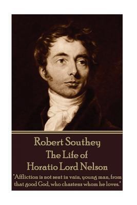 Robert Southey - The Life of Horatio Lord Nelso... 1785434985 Book Cover