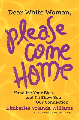 Dear White Woman, Please Come Home: Hand Me You... 099133132X Book Cover
