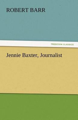 Jennie Baxter, Journalist 3842467222 Book Cover