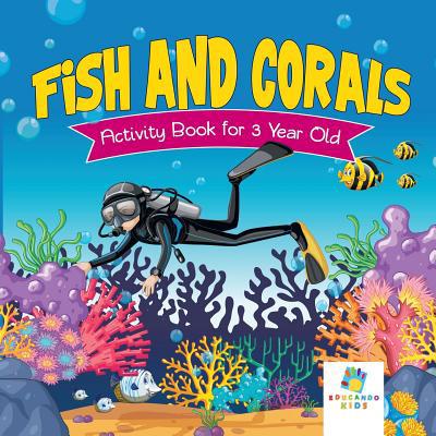 Fish and Corals Activity Book for 3 Year Old 1645217787 Book Cover