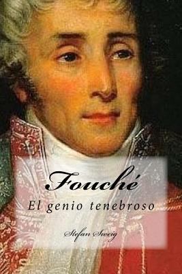 Fouché: El genio tenebroso [Spanish] 1539755215 Book Cover