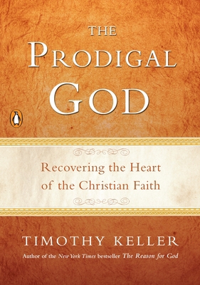 The Prodigal God: Recovering the Heart of the C... B0058M61E4 Book Cover