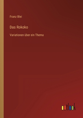 Das Rokoko: Variationen über ein Thema [German] 3368613480 Book Cover