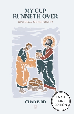 My Cup Runneth Over: Giving and Generosity 1964419751 Book Cover