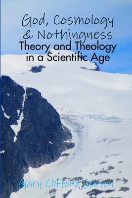 God, Cosmology & Nothingness - Theory and Theol... 1365193357 Book Cover