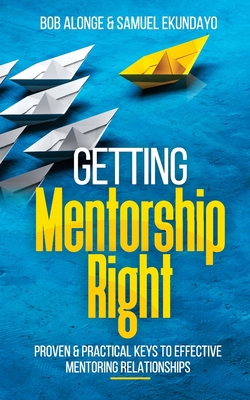 Getting Mentorship Right: Proven and practical ... B0B4WRPRGR Book Cover