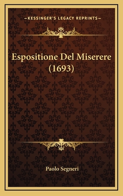 Espositione Del Miserere (1693) [Italian] 1166524779 Book Cover