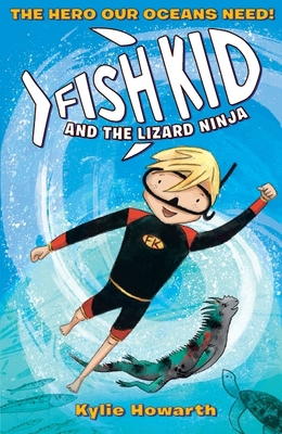Fish Kid & the Lizard Ninja 1406389633 Book Cover