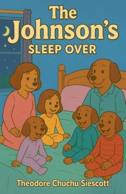 The Johnson's Sleep Over B0G4DBKFSZ Book Cover
