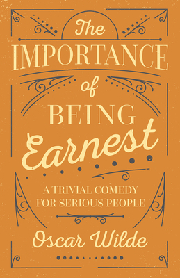 The Importance of Being Earnest 1528705513 Book Cover