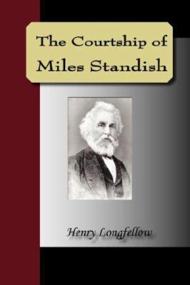 The Courtship of Miles Standish 159547918X Book Cover