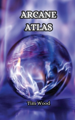 Arcane Atlas 9916347743 Book Cover