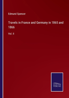 Travels in France and Germany in 1865 and 1866:... 3752580844 Book Cover