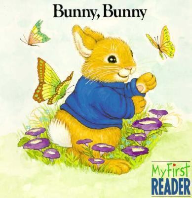 Bunny, Bunny (My First Reader) 0516453521 Book Cover