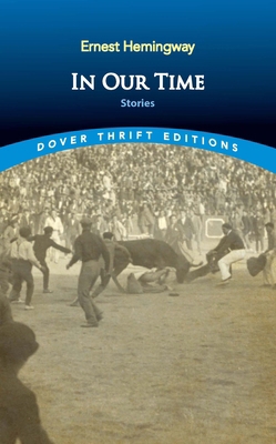 In Our Time: Stories 0486848965 Book Cover